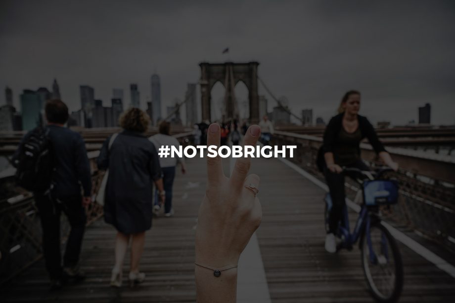 #NotSoBright
